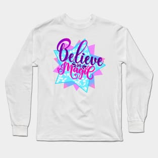 Believe in Magic Long Sleeve T-Shirt